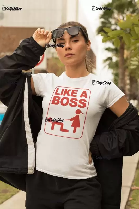 Like a boss, tricou cu mesaj